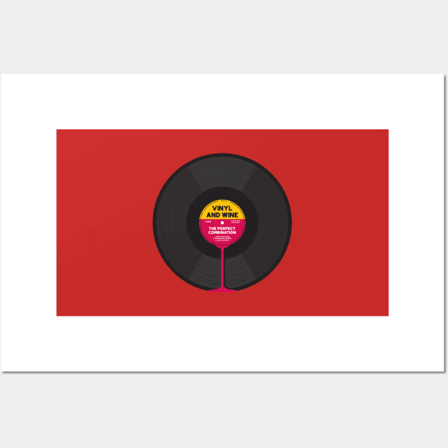 Vinyl and Wine - The Perfect Combination Wall Art by VicEllisArt